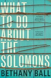What to Do About the Solomons, Bethany Ball