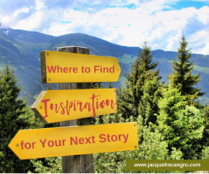 Where to find inspiration for your next story