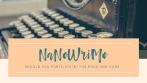 NaNoWriMo: Should you participate