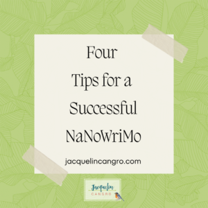 Four Tips for a Successful NaNoWriMo
